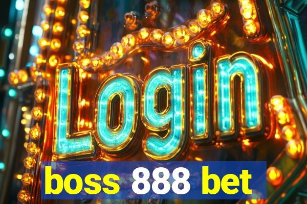 boss 888 bet